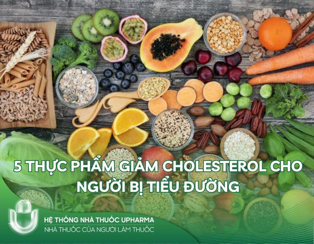 5 Thực phẩm giảm cholesterol cho người bị tiểu đường