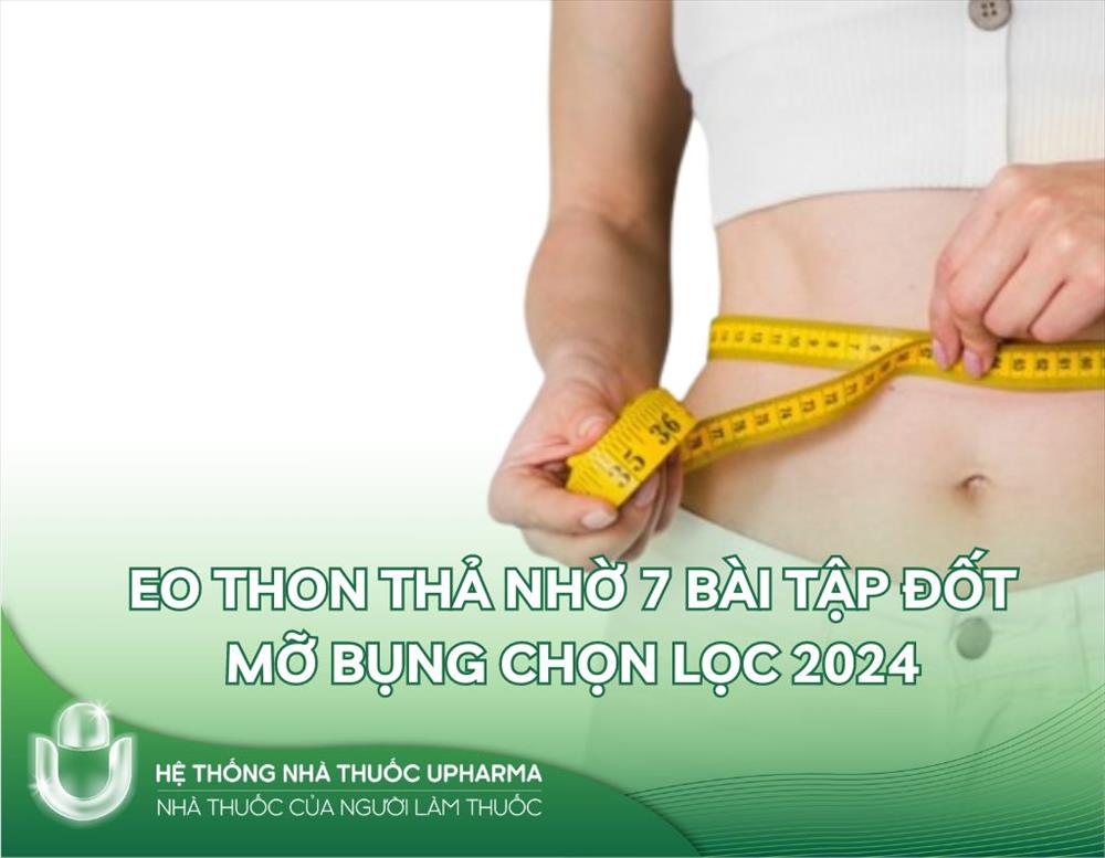 Eo thon thả nhờ 7 bài tập đốt mỡ bụng chọn lọc 2024