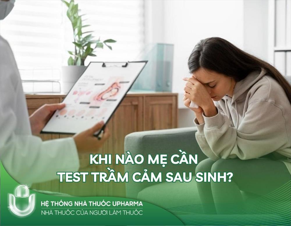 Khi nào mẹ cần test trầm cảm sau sinh?