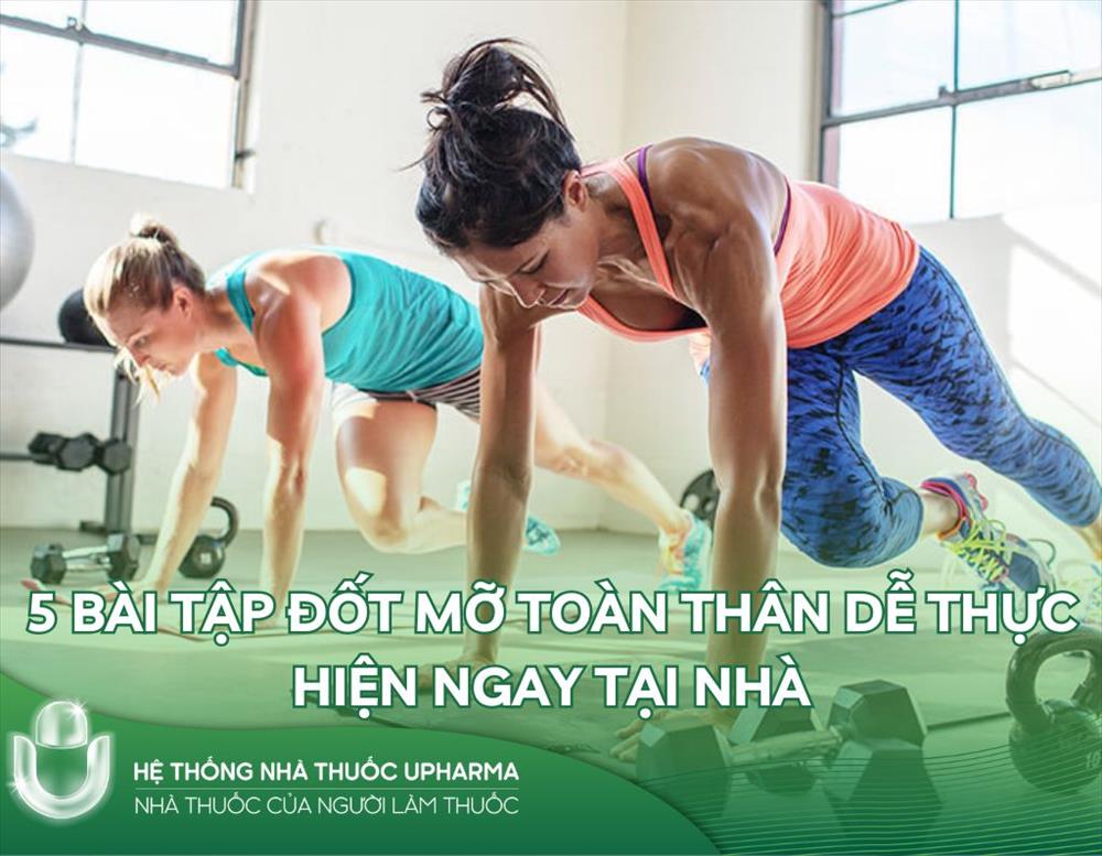 5 bài tập đốt mỡ toàn thân dễ thực hiện ngay tại nhà