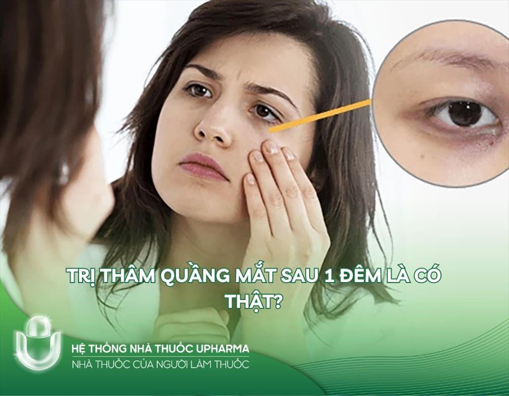 Trị thâm quầng mắt sau 1 đêm là có thật?